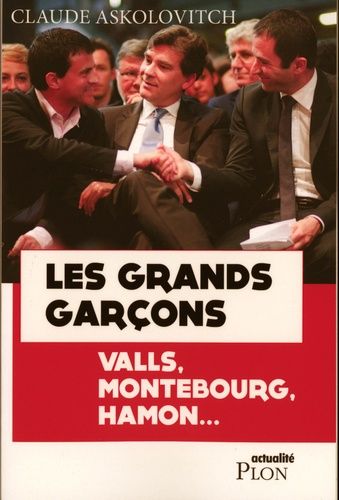 Les Grands Garçons - Valls, Montebourg, Hamon