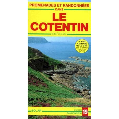 Promenades Et Randonnées Dans Le Cotentin - La Hague, Le Marais Et Le Val De Saire