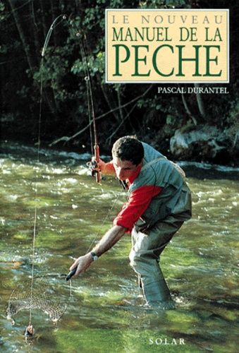 Le Nouveau Manuel De La Pêche