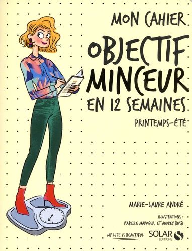 Mon Cahier Objectif Minceur En 12 Semaines - Printemps-Été