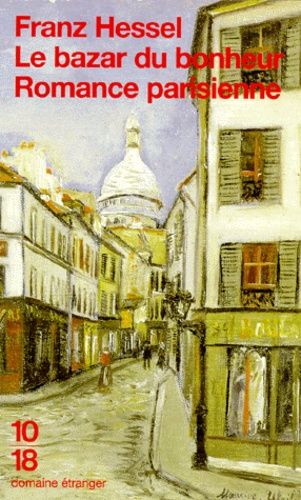 Le Bazar Du Bonheur - Suivi De Romance Parisienne