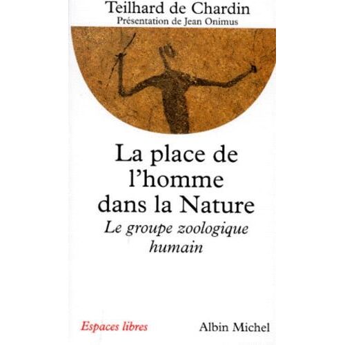 La Place De L'homme Dans La Nature - Le Groupe Zoologique Humain