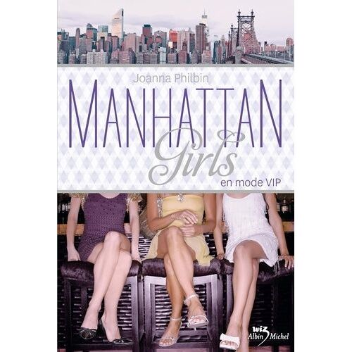 Manhattan Girls Tome 3 - En Mode Vip