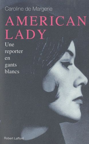 American Lady - Un Reporter En Gants Blancs