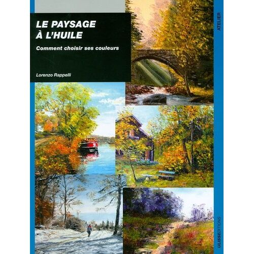 Le Paysage À L'huile - Comment Choisir Ses Couleurs