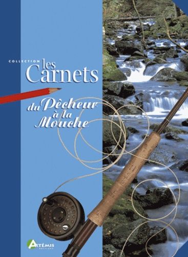 Les Carnets Du Pêcheur À La Mouche