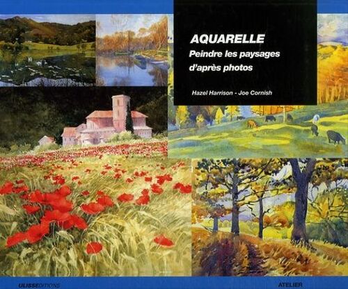 Comment Peindre Des Paysages À L'aquarelle - De La Photographie À L'aquarelle En Six Étapes Simples