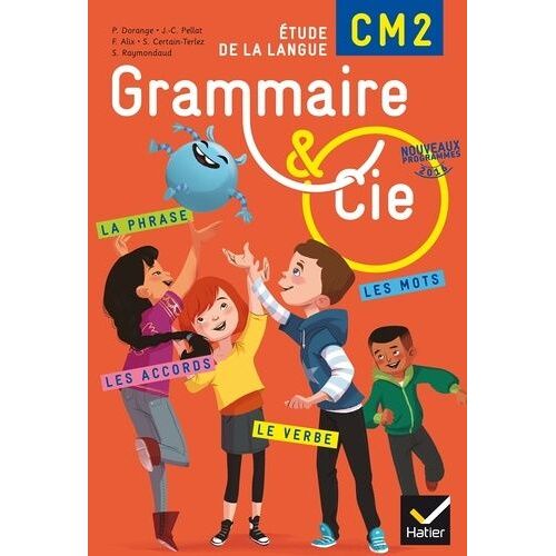 Grammaire Et Cie Etude De La Langue Cm2 - Manuel De L'élève