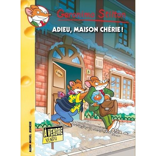 Geronimo Stilton - Tome 75 - Adieu Maison Chérie !