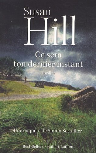 Ce Sera Ton Dernier Instant - Une Enquête De Simon Serrailler