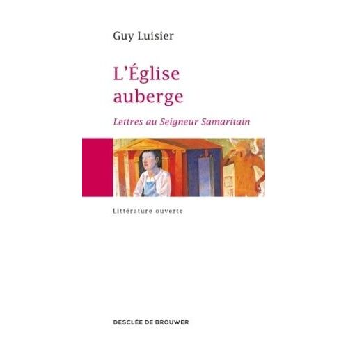 L'eglise Auberge - Lettres Au Seigneur Samaritain