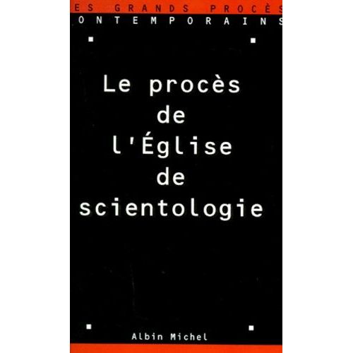 Le Proces De L'eglise De Scientologie - 30 Septembre-8 Octobre 1996