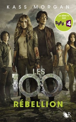 Les 100 - Tome 4 - Rébellion