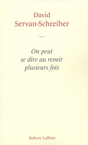 On Peut Se Dire Au Revoir Plusieurs Fois