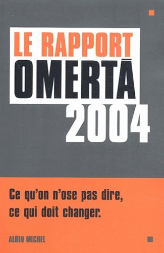 Le Rapport Omerta - Edition 2004