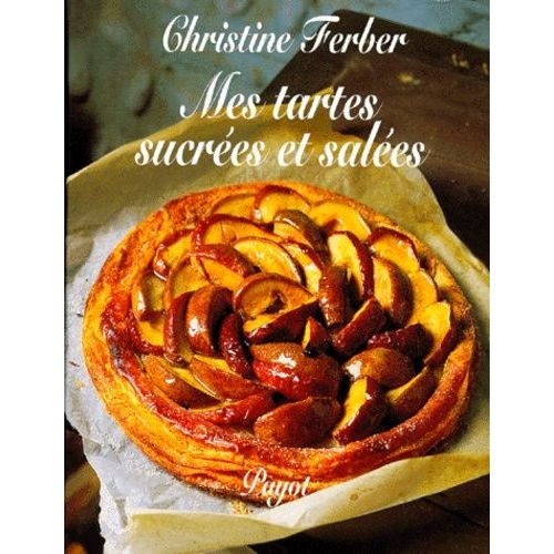 Mes Tartes Sucrées Et Salées
