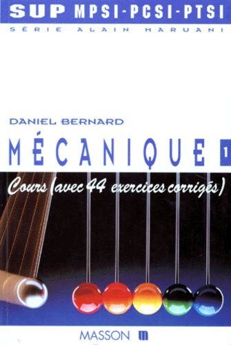 Mecanique - Tome 1, Cours (Avec 44 Exercices Corrigés)
