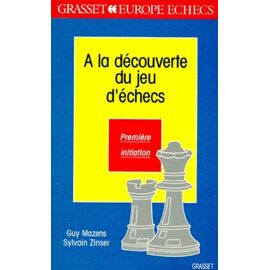 A La Decouverte Du Jeu D'echecs - Première Initiation