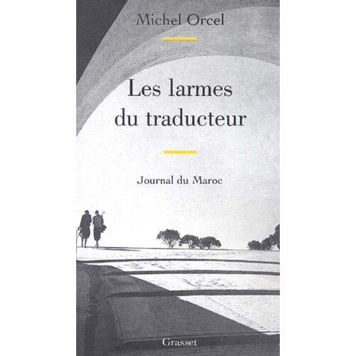 Les Larmes Du Traducteur - Journal Du Maroc