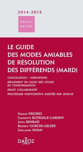 Le Guide Des Modes Amiables De Résolution Des Différends (Mard) - Edition 2014-2015
