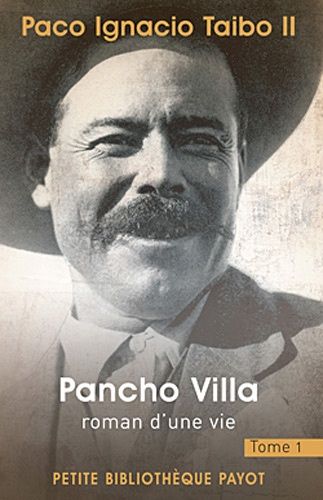 Pancho Villa, Roman D'une Vie - Tome 1