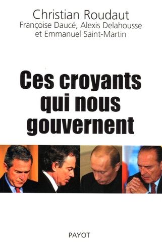 Ces Croyants Qui Nous Gouvernent