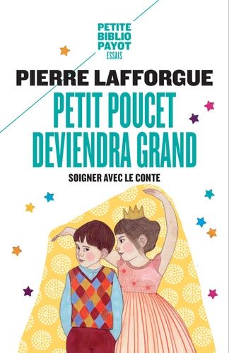 Petit Poucet Deviendra Grand - Soigner Avec Le Conte
