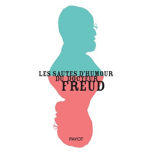 Les Sautes D'humour Du Docteur Freud