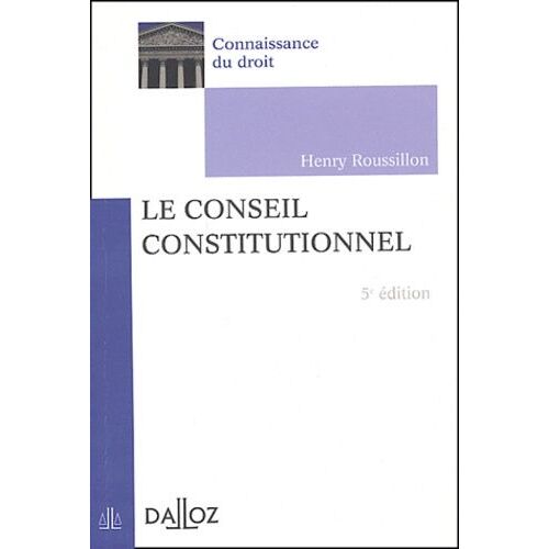 Le Conseil Constitutionnel - Edition 2004