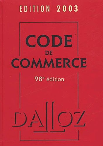 Code De Commerce 2003 - 98eme Edition