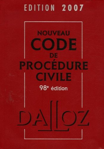 Nouveau Code De Procédure Civile 2007 - Code De Procédure Civile, Code De L'organisation Judiciaire, Voies D'exécution