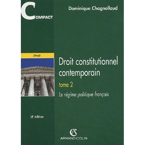 Droit Constitutionnel Contemporain - Tome 2, Le Régime Politique Français