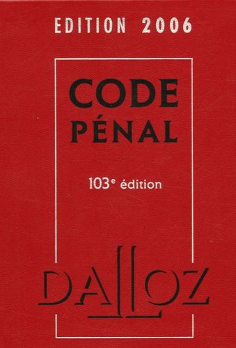 Code Pénal - Edition 2006