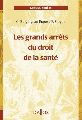 Les Grands Arrêts Du Droit De La Santé