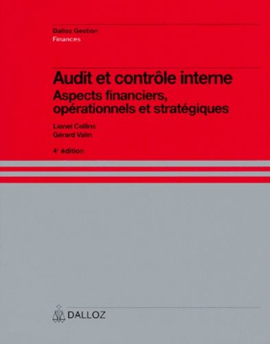Audit Et Controle Interne - Aspects Financiers, Opérationnels Et Stratégiques, 4ème Édition 1992