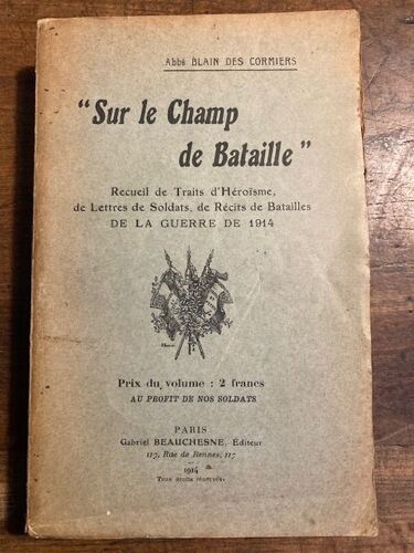 Abbe Blain Des Cormiers "Sur Le Champ De Bataille"