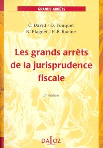 Les Grands Arrêts De La Jurisprudence Fiscale - 3ème Édition