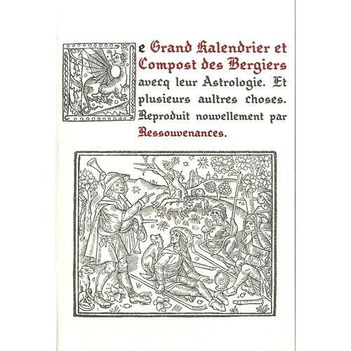 Le Grand Kalendrier Et Compost Des Bergiers Avecq Leur Astrologie - Et Plusieurs Aultres Choses