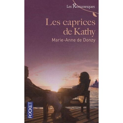 Les Romanesques - Tome 1 - Les Caprices De Kathy