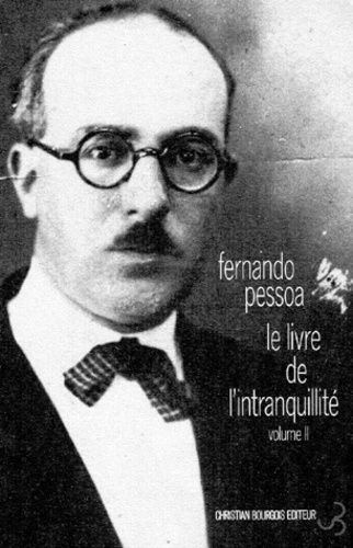 Oeuvres De Fernando Pessoa - Tome 3 - Le Livre De L'intranquilité - Volume 2