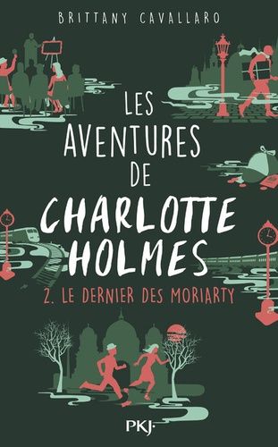 Les Aventures De Charlotte Holmes - Tome 2 - Le Dernier Des Moriarty