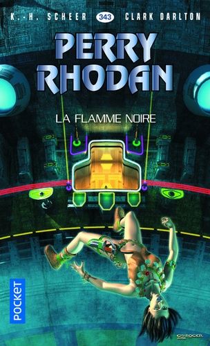 La Flamme Noire - Perry Rhodan N° 343