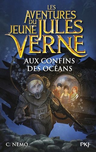 Les Aventures Du Jeune Jules Verne - Tome 4 - Aux Confins Des Océans