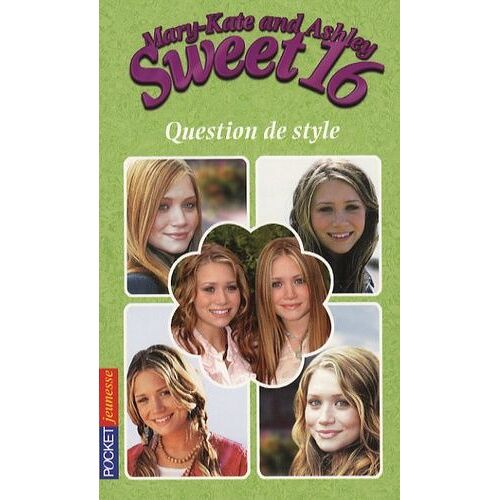 Mary-Kate And Ashley Sweet 16 Tome 14 - Question De Style
