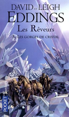Les Rêveurs - Tome 3 - Les Gorges De Cristal