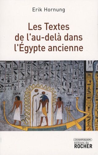 Les Textes De L'au-Delà Dans L'egypte Ancienne