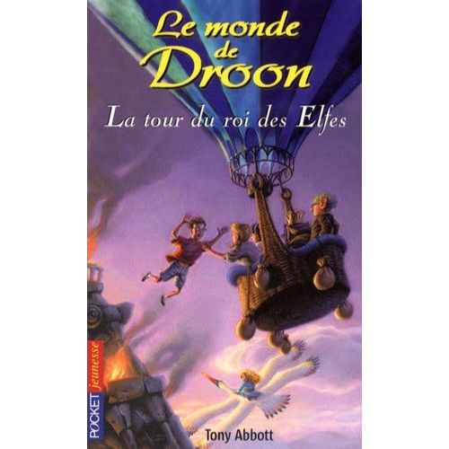 Le Monde De Droon Tome 9 - La Tour Du Roi Des Elfes