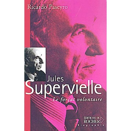 Jules Supervielle - Le Forçat Volontaire