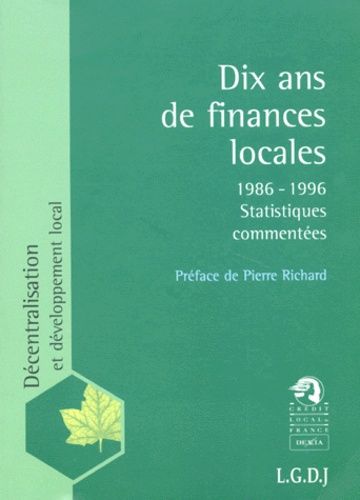 Dix Ans De Finances Locales - 1986-1996, Statistiques Commentees