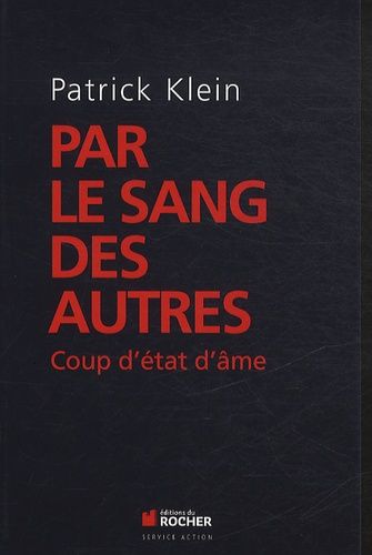 Par Le Sang Des Autres - Coup D'état D'âme